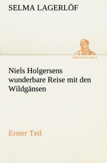 Niels Holgersens wunderbare Reise mit den Wildgänsen