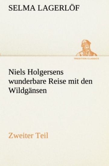 Niels Holgersens wunderbare Reise mit den Wildgänsen