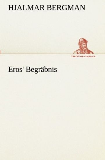 Eros' Begräbnis