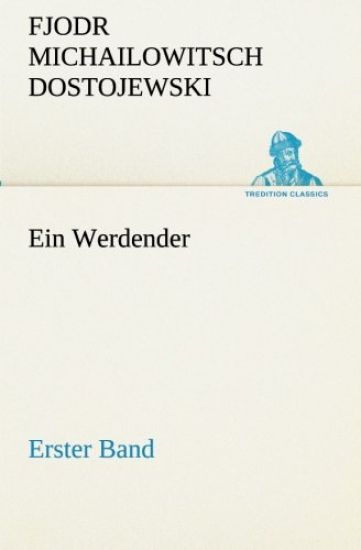 Ein Werdender - Erster Band