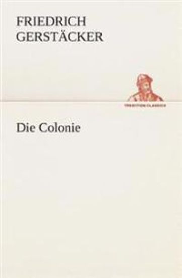Die Colonie