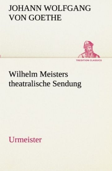 Wilhelm Meisters theatralische Sendung