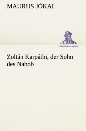 Zoltán Karpáthi, der Sohn des Nabob