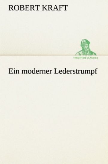 Ein moderner Lederstrumpf