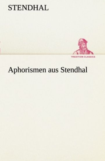 Aphorismen aus Stendhal