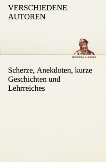 Scherze, Anekdoten, kurze Geschichten und Lehrreiches