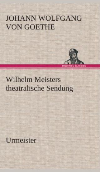 Wilhelm Meisters theatralische Sendung