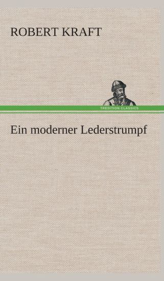 Ein moderner Lederstrumpf