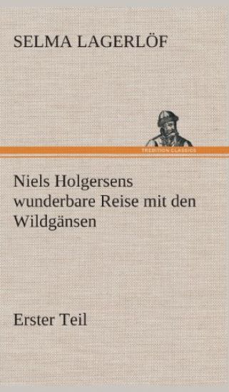 Niels Holgersens wunderbare Reise mit den Wildgänsen