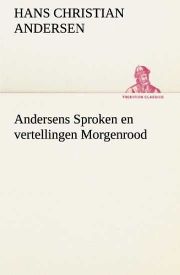 Andersens Sproken en vertellingen Morgenrood