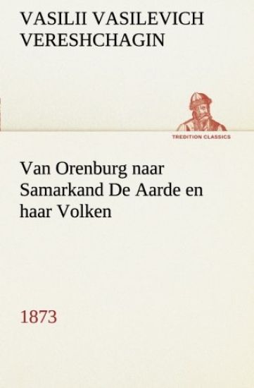 Van Orenburg naar Samarkand De Aarde en haar Volken, 1873