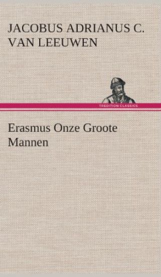 Erasmus Onze Groote Mannen