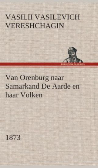 Van Orenburg naar Samarkand De Aarde en haar Volken, 1873