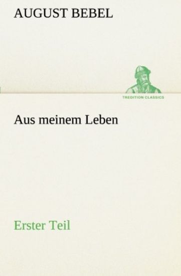 Aus meinem Leben - Erster Teil