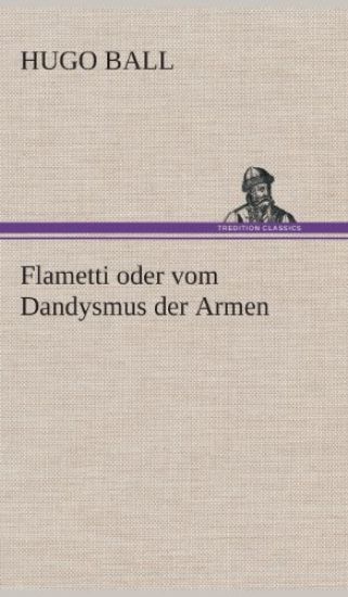 Flametti oder vom Dandysmus der Armen