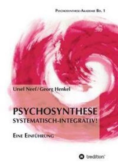 Psychosynthese - Systematisch-Integrativ!