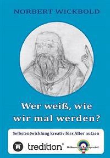 Wer weiß, wie wir mal werden?
