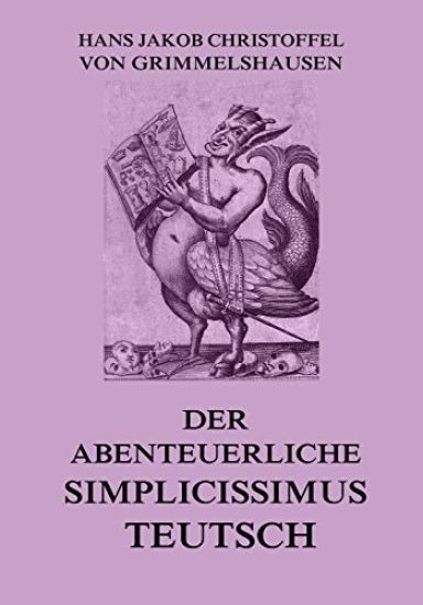 Der abenteuerliche Simplicissimus Teutsch