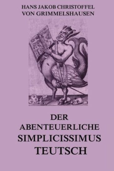Der abenteuerliche Simplicissimus Teutsch