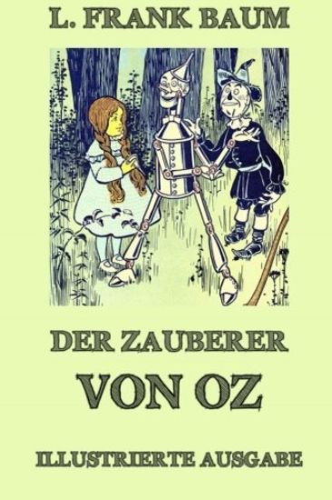 Der Zauberer von Oz: Ausgabe mit über 20 Illustrationen