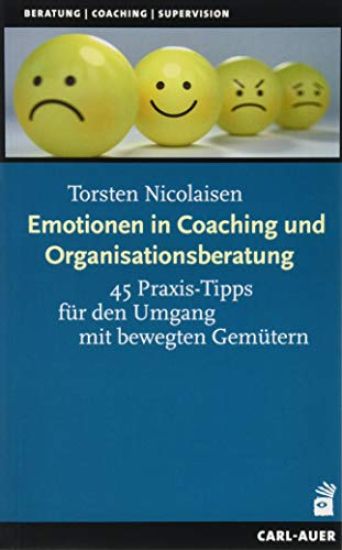 Emotionen in Coaching und Organisationsberatung