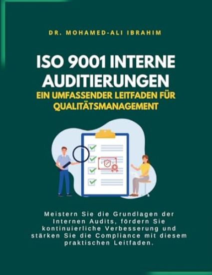 ISO 9001 Internes Auditieren - Ein Umfassender Leitfaden für Qualitätsmanagement