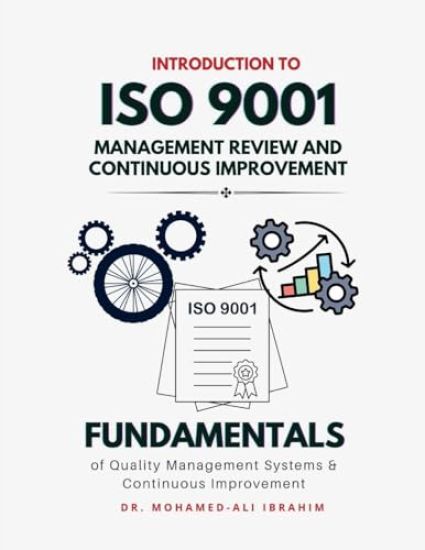 Introduction to ISO 9001 Management Review and Continuous Improvement: Fundamentals of Quality Management Systems & Continuous Improvement