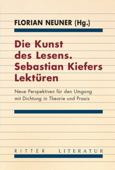 Die Kunst des Lesens. Sebastian Kiefers Lektüren