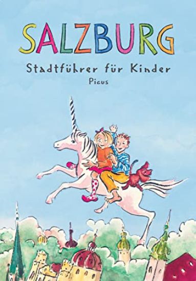 Salzburg. Stadtführer für Kinder