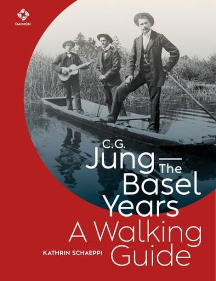 C.G. Jung - The Basel Years: A Walking Guide