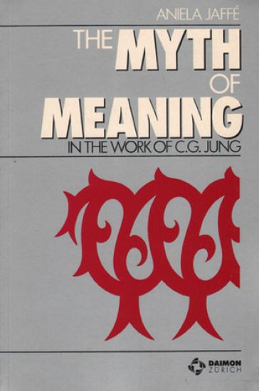 Myth & Meaning in the Work of C G Jung
