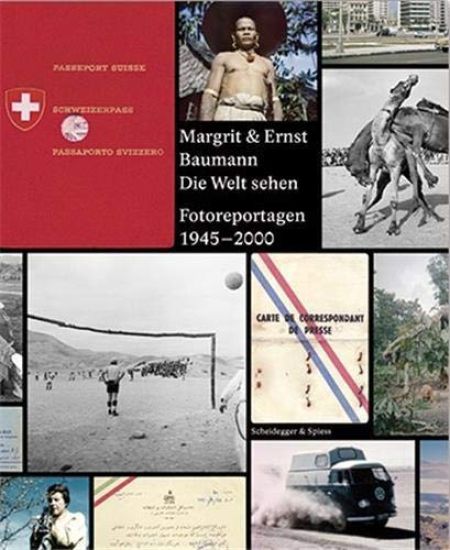 Margrit & Ernst Baumann. Die Welt Sehen
