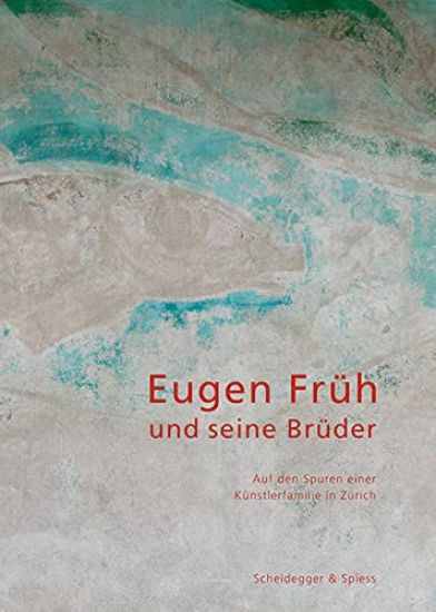 Eugen Früh Und Seine Brüder