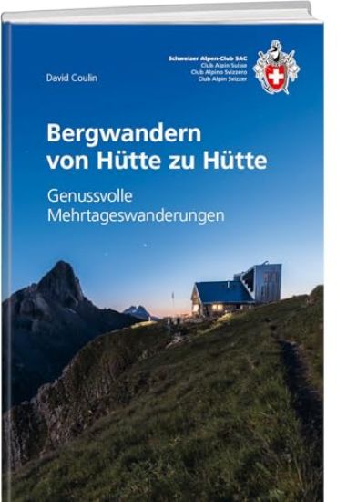 Bergwandern von Hütte zu Hütte