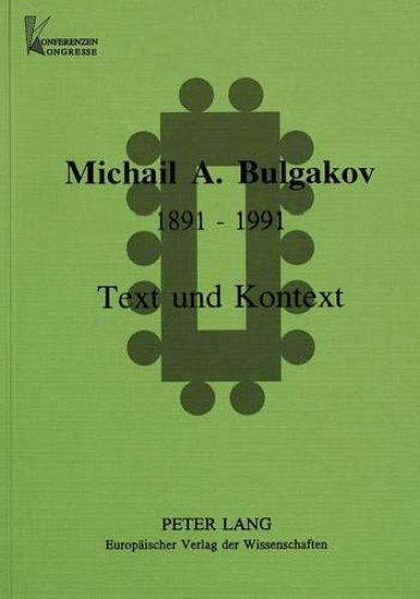 Michail Afanas'evic Bulgakov. 1891-1991.