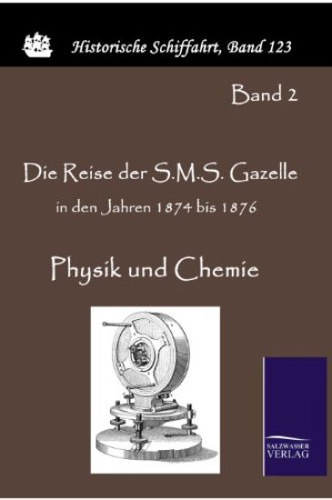 Die Reise der S.M.S. Gazelle in den Jahren 1874 bis 1876