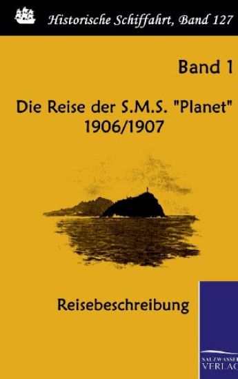 Die Reise der S.M.S. "Planet" 1906/1907