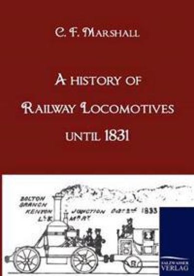 A history of Railway Locomotives until 1831