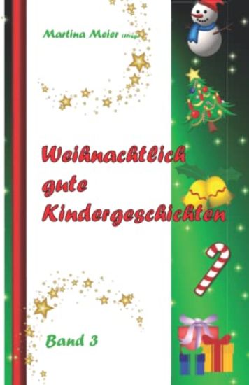 Weihnachtlich gute Kindergeschichten