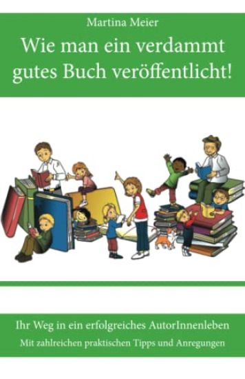 Wie man ein verdammt gutes Buch veröffentlicht!