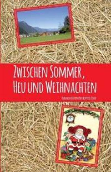 Zwischen Sommer, Heu und Weihnachten