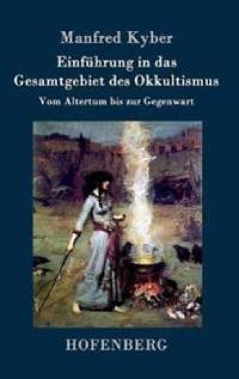 Einführung in das Gesamtgebiet des Okkultismus