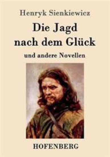 Die Jagd nach dem Glück und andere Novellen
