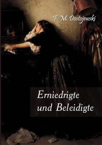 Erniedrigte Und Beleidigte
