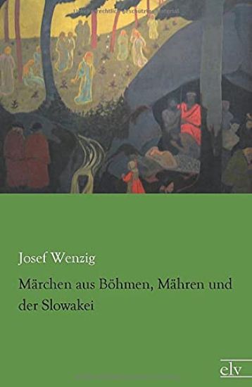 Märchen aus Böhmen, Mähren und der Slowakei