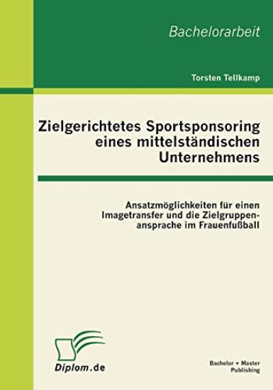 Zielgerichtetes Sportsponsoring eines mittelständischen Unternehmens