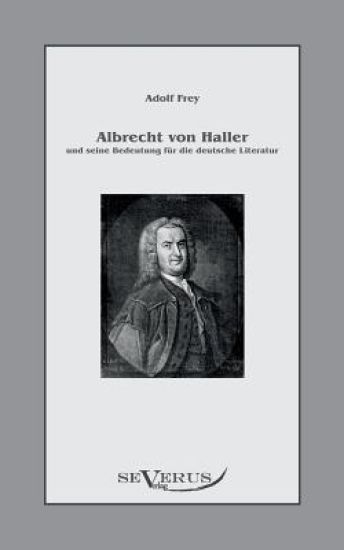 Albrecht von Haller und seine Bedeutung für die deutsche Literatur