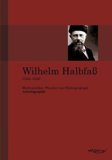 Wilhelm Halbfaß (1856-1938)