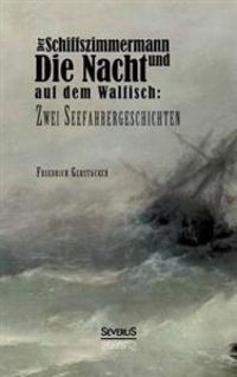 Der Schiffszimmermann und Die Nacht auf dem Walfisch