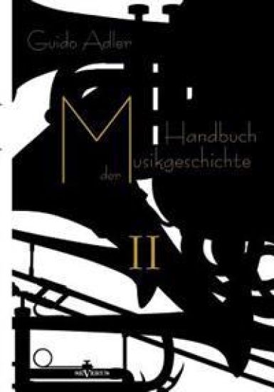 Handbuch der Musikgeschichte, Bd. 2